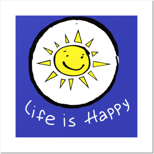 Life is happy Posters and Art